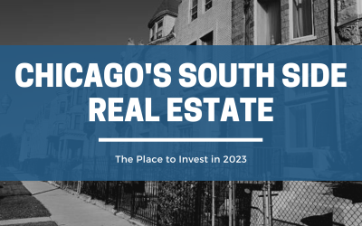 Chicago’s South Side Real Estate: The Place to Invest in 2023